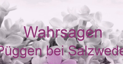 Wahrsagen Püggen bei Salzwedel | Top-Experten für Kartenlegen, Wahrsagen, Hellsehen, Zukunftsdeutung. Wahrsagen Püggen bei Salzwedel | Top-Experten für Kartenlegen, Wahrsagen, Hellsehen, Zukunftsdeutung.